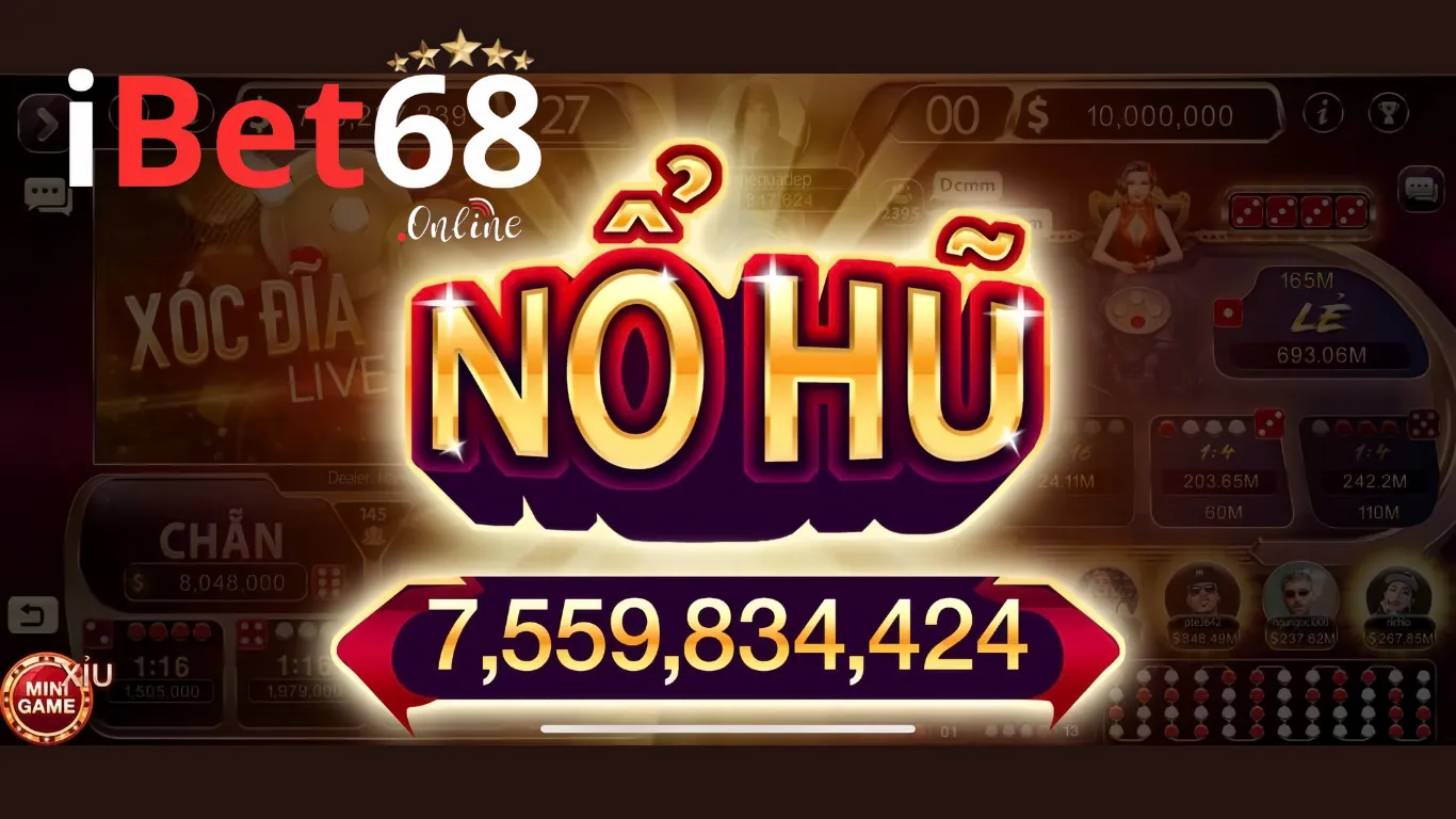 Nổ hũ Ibet68 - Jackpots siêu to khổng lồ đang đợi chủ nhân